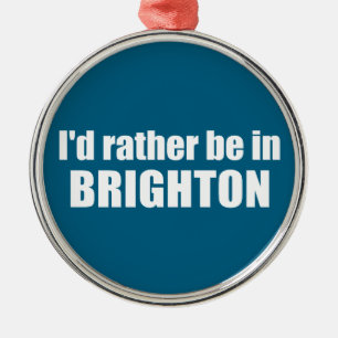 Ich wäre lieber in Brighton Utah Ornament Aus Metall