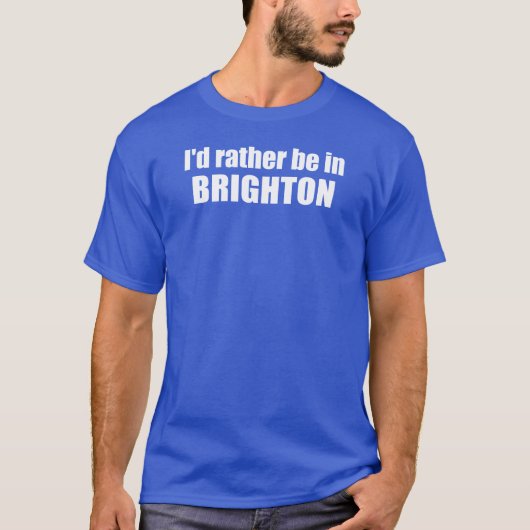 Ich wäre lieber in Brighton Utah T-Shirt (Vorderseite)