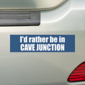 Ich wäre lieber in Cave Junction Oregon Autoaufkleber (Auf Auto)