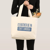 Ich wäre lieber in Chattanooga Jumbo Stoffbeutel (Vorderseite (Produkt))