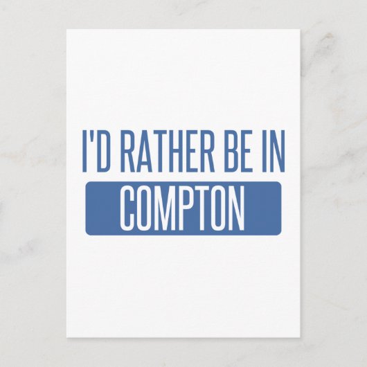 Ich wäre lieber in Compton Postkarte (Vorderseite)