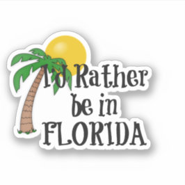 Ich wäre lieber in Florida Aufkleber