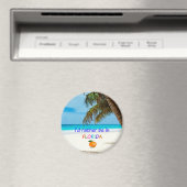 Ich wäre lieber in Florida, Magnet (In Situ (Geschirrspüler))