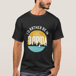 Ich wäre lieber in Florida T-Shirt