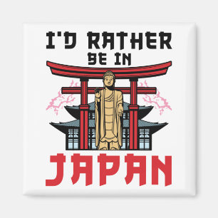 Ich wäre lieber in Japan Japan Reise Magnet