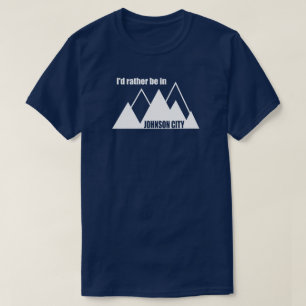 Ich wäre lieber in Johnson City Tennessee Mountain T-Shirt