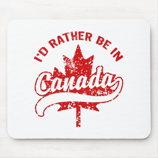 Ich wäre lieber in Kanada Mousepad (Vorne)