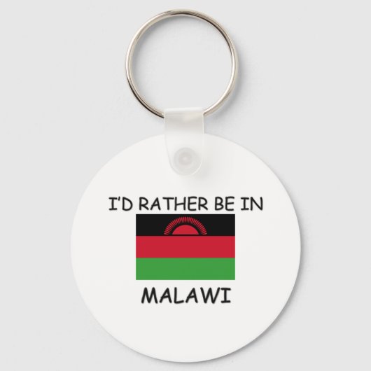 Ich wäre lieber in Malawi Schlüsselanhänger (Vorderseite)