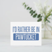 Ich wäre lieber in Pawtucket Postkarte (Stehend Vorderseite)