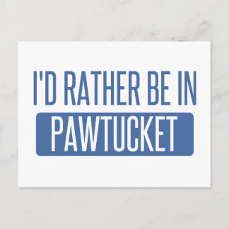 Ich wäre lieber in Pawtucket Postkarte