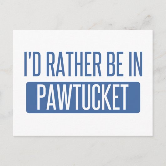 Ich wäre lieber in Pawtucket Postkarte (Vorderseite)