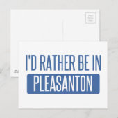 Ich wäre lieber in Pleasanton Postkarte (Vorne/Hinten)