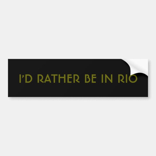 Ich wäre lieber in Rio. Autoaufkleber (Vorne)