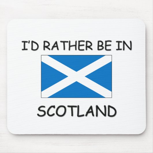 Ich wäre lieber in Schottland Mousepad (Vorne)