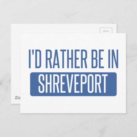 Ich wäre lieber in Shrepport Postkarte (Vorne/Hinten)