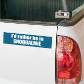 Ich wäre lieber in Snoqualmie, Washington Autoaufkleber (Auf Lkw)