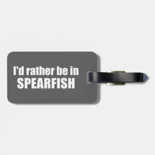 Ich wäre lieber in Spearfish South Dakota Gepäckanhänger