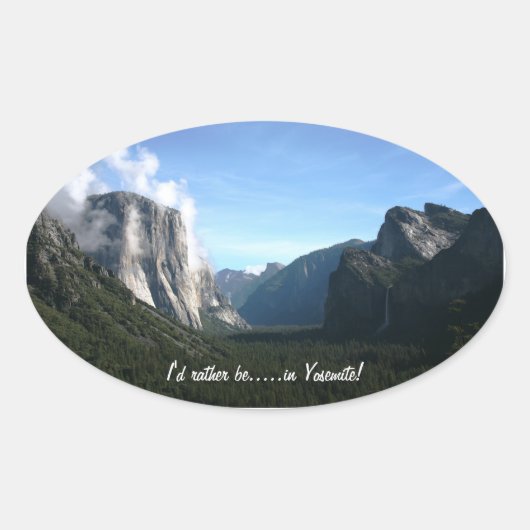 "Ich wäre lieber in Yosemite!"-Aufkleber Ovaler Aufkleber (Vorderseite)