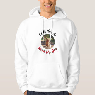 Ich wäre lieber mit meinem Hund – Personalisiertes Hoodie