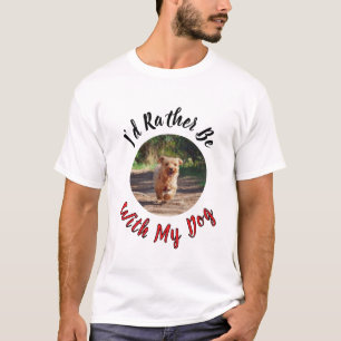 Ich wäre lieber mit meinem Hund – Personalisiertes T-Shirt