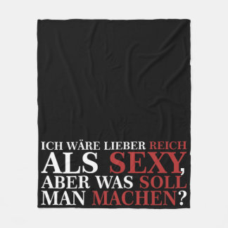 ICH WÄRE LIEBER REICH ALS SEXY - weiße Schrift Fleecedecke