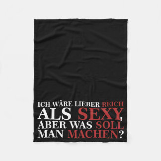 ICH WÄRE LIEBER REICH ALS SEXY - weiße Schrift Fleecedecke