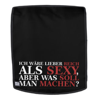 ICH WÄRE LIEBER REICH ALS SEXY - weiße Schrift Rucksack