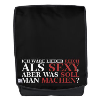 ICH WÄRE LIEBER REICH ALS SEXY - weiße Schrift Rucksack