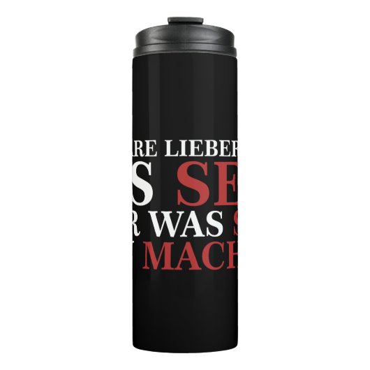 ICH WÄRE LIEBER REICH ALS SEXY - weiße Schrift Thermosbecher (Vorderseite)