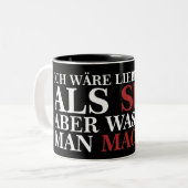 ICH WÄRE LIEBER REICH ALS SEXY - weiße Schrift Zweifarbige Tasse (Vorderseite Links)
