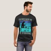 Ich wäre lieber Retro-Eisfischen T-Shirt (Vorne ganz)