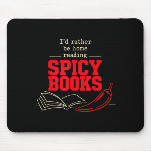 Ich wäre lieber zu Hause und lese heiße Bücher Smu Mousepad