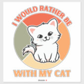 ICH WÄRE MIT MEINER KATZE ANDERS VERBUNDEN AUFKLEBER (Blatt)