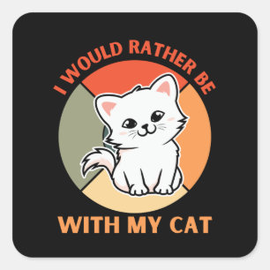 ICH WÄRE MIT MEINER KATZE ANDERS VERBUNDEN QUADRATISCHER AUFKLEBER