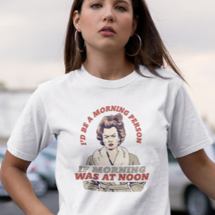ICH WÄRE MORGEN MENSCH, WENN ICH FUNNY RETRO T-Shirt
