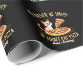 Ich wäre niemals glücklich, wenn ich keine Pizza e Geschenkpapier (Rolleneckpunkt)