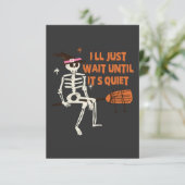 Ich warte, bis es ein ruhiges, lustiges, spöttisch dankeskarte (Stehend Vorderseite)