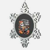 Ich warte das ganze Jahr auf das unschöne Skelett Schneeflocken Zinn-Ornament (Rechts)