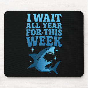 Ich warte das ganze Jahr auf diese Woche Lustiger Mousepad