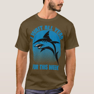 Ich warte das ganze Jahr auf diese Woche Sonnenhai T-Shirt