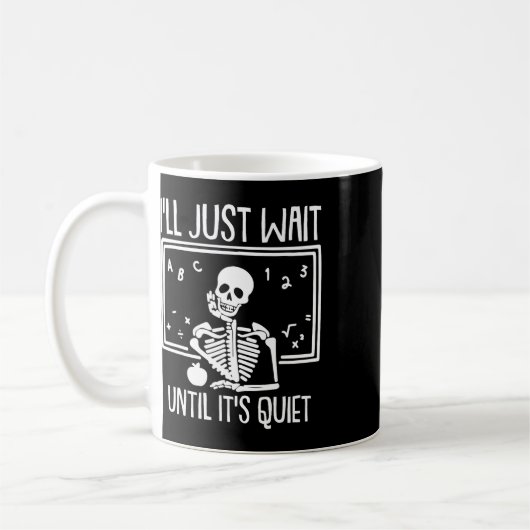 Ich warte nur, bis der leise Lehrer Lazy Hallowe Kaffeetasse (Links)