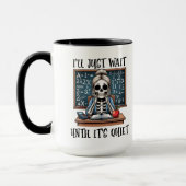 Ich warte nur, bis es ein leises Teacher Halloween Tasse (Links)