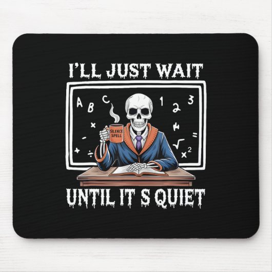 Ich warte nur, bis es ruhig Geborene Halloween-Cof Mousepad (Vorne)
