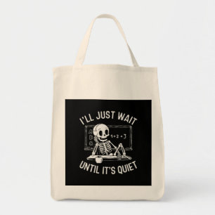 Ich warte nur, bis es ruhig ist - Lehrerin Hallowe Tragetasche
