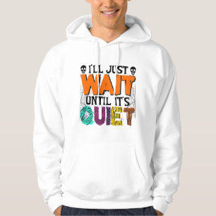 Ich warte nur, bis es ruhig ist - sonniges Hallowe Hoodie