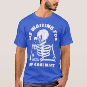 Ich wartete für meinen Seelenverwandten Wine Lover T-Shirt