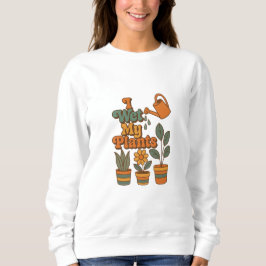 Ich wässere meine Pflanzen – Retro-Streifen der 70 Sweatshirt