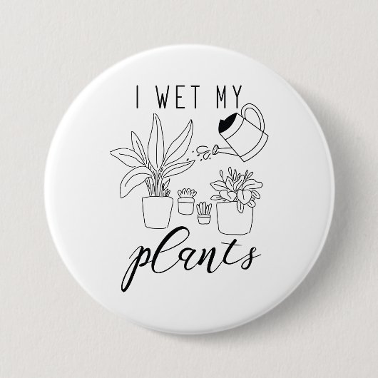 Ich wecke meine Pflanze Button (Vorderseite)
