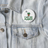 Ich wecke meine Pflanze - Funny Gardens Design Button (Beispiel)