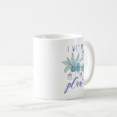 Ich wecke meine Pflanze Kaffeetasse (VorderseiteRechts)